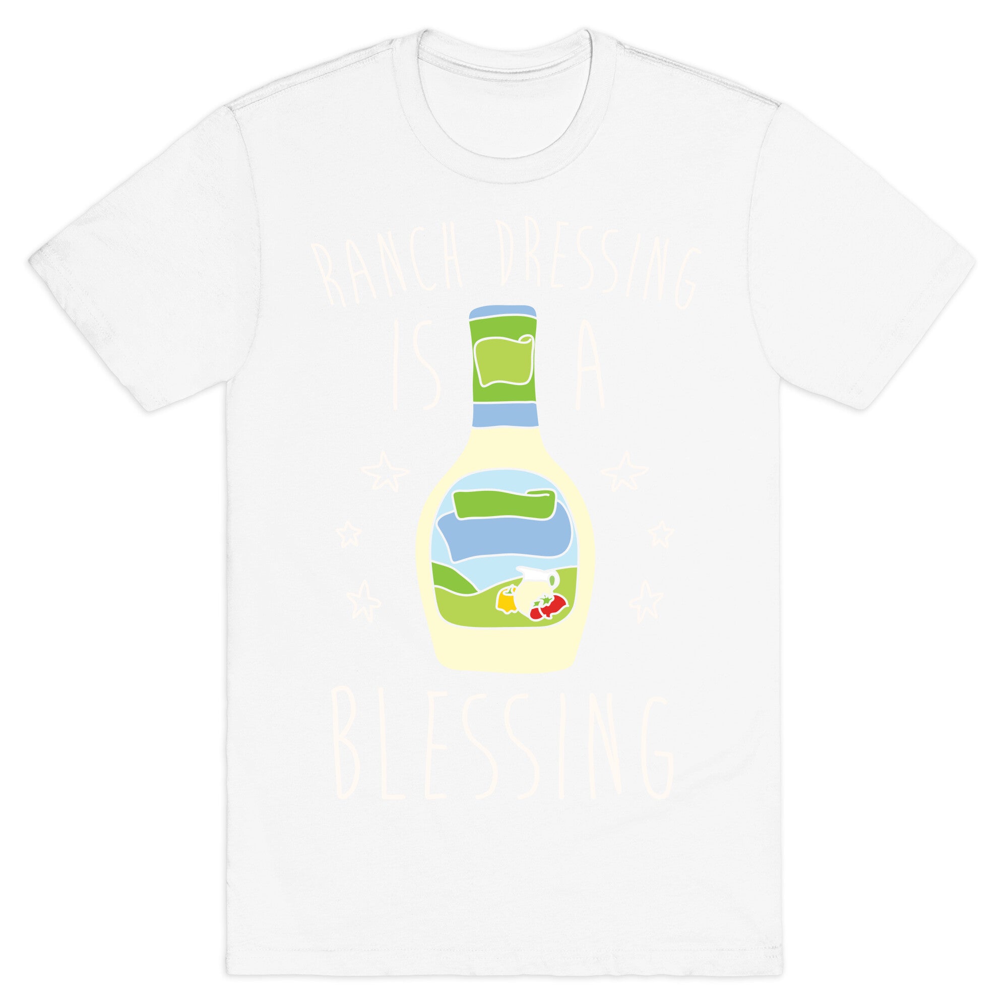 Ranch Dressing Is A Blessing T-Shirt